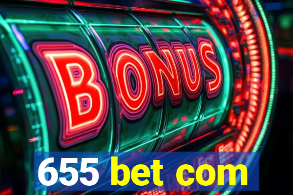 655 bet com
